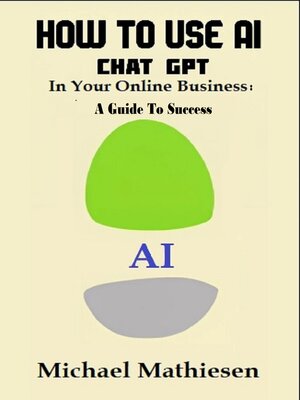 cover image of How to Use AI Chat GPT in Your Online Business
